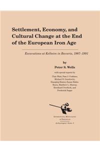 Settlement, Economy, and Cultural Change at the End of the European Iron Age