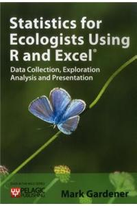 Statistics for Ecologists Using R and Excel