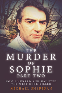 Murder of Sophie Part 2