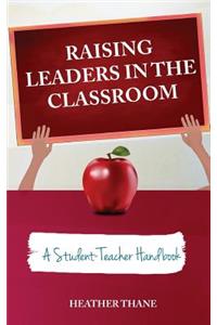 Raising Leaders in The Classroom