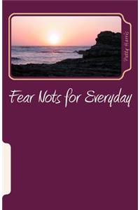 Fear Nots for Everyday