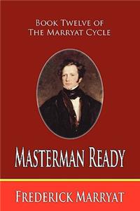 Masterman Ready (Book Twelve of the Marryat Cycle)
