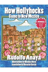 How Hollyhocks Came to New Mexico