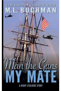 Man the Guns, My Mate