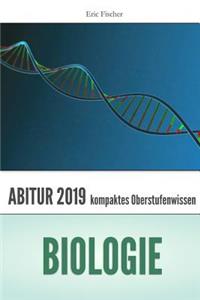 Abitur Biologie: Kompaktes Oberstufenwissen Zur Vorbereitung Auf Das Abitur 2019 (Klausuren- Und Abiturtraining)