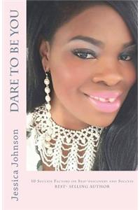 Dare to be You