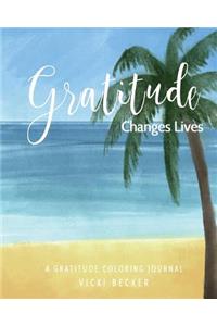 Gratitude Changes Lives