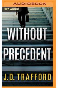 Without Precedent