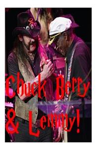 Chuck Berry & Lemmy!
