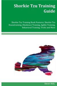Shorkie Tzu Training Guide Shorkie Tzu Training Book Features