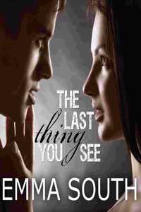The Last Thing You See