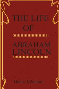 The Life of Abraham Lincoln