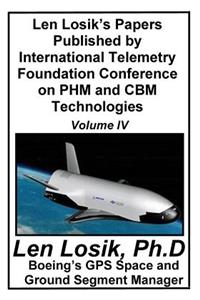 Len Losik's Papers Published by International Telemetry Foundation Conference on PHM and CBM Technologies Volume IV