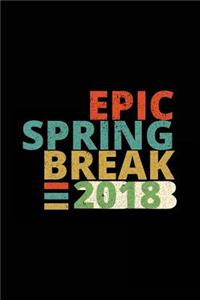 Epic Spring Break 2018