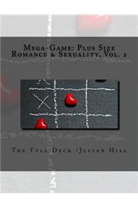 Mega-Game: Plus Size Romance & Sexuality, Vol. 2