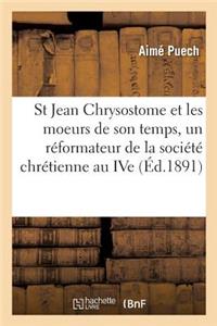 St Jean Chrysostome Et Les Moeurs de Son Temps