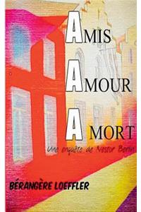 Amis, Amour, À mort