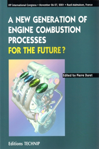 New Generation of Engine Combustion Procfesses for the Future?