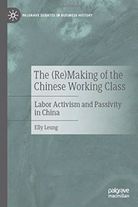 (Re)Making of the Chinese Working Class