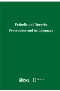 Precedence and Its Language. Praejudiz Und Sprache