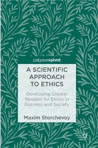 A Scientific Approach to Ethics