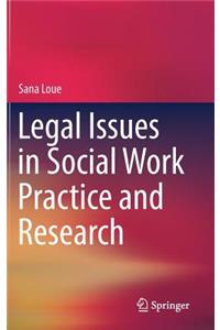 Legal Issues in Social Work Practice and Research