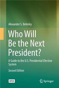 Who Will Be the Next President?