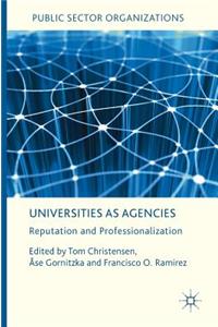 Universities as Agencies