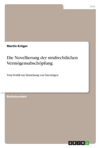 Novellierung der strafrechtlichen Vermögensabschöpfung