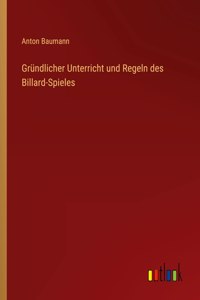 Gründlicher Unterricht und Regeln des Billard-Spieles