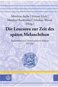 Die Leucorea Zur Zeit Des Spaten Melanchthon