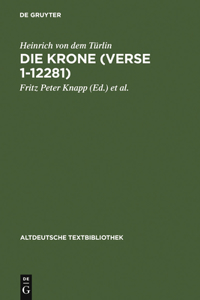 Die Krone (Verse 1-12281): Nach Der Handschrift 2779 Der Österreichischen Nationalbibliothek