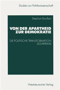 Von Der Apartheid Zur Demokratie