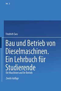 Bau und Betrieb von Dieselmaschinen Ein Lehrbuch fur Studierende