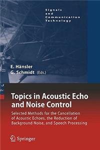 Topics in Acoustic Echo and Noise Control