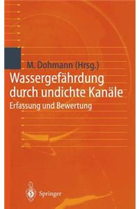 Wassergefährdung Durch Undichte Kanäle