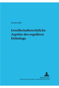 Gesellschaftsrechtliche Aspekte Des Regulaeren Delistings