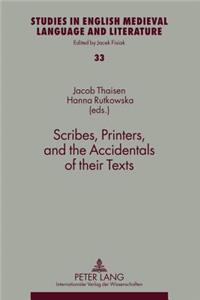 Scribes, Printers, and the Accidentals of Their Texts