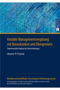 Variable Managementverguetung mit Bonusbanken und Obergrenzen