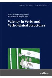 Valency in Verbs and Verb-Related Structures