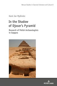 In the Shadow of Djoser’s Pyramid