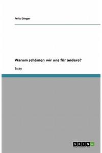 Warum schämen wir uns für andere?