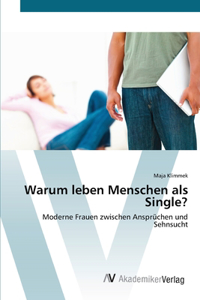 Warum leben Menschen als Single?