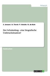 Der Schulanfang - eine biografische Umbruchsituation?