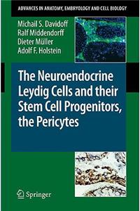 The Neuroendocrine Leydig Cells and their Stem Cell Progenitors, the Pericytes