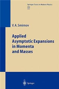 Applied Asymptotic Expansions in Momenta and Masses