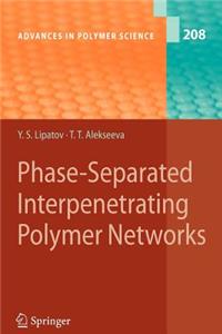 Phase-Separated Interpenetrating Polymer Networks