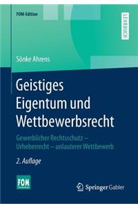 Geistiges Eigentum Und Wettbewerbsrecht