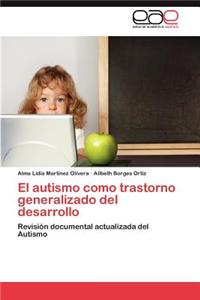 Autismo Como Trastorno Generalizado del Desarrollo