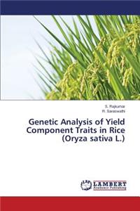 Genetic Analysis of Yield Component Traits in Rice (Oryza Sativa L.)